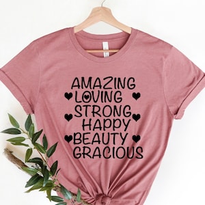 Amazing Loving Strong Happy Beauty Gracious Mather Shirt, Gift for Mom, Mother&#39;s Day Gift, Mom Shirt, Mom Life Shirt, best mom shirt new mom