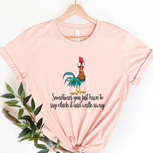 Funny Quote T Shirt, Rooster Humor Shirt, Sarcastic Shirt, Funny Chicken Shirt, Sometimes You Just Have To Say Cluck It And Walk Away shirt
