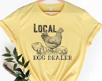 Local Egg Dealer Shirt, Easter Egg Dealer Shirt, Funny Easter Shirt, Chicken Shirt, Farm Lover Shirt, Egg Dealer Shirt, Farmer Life Shirt