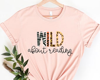 Bookaholic Shirt, Wild About Reading Shirt, Bookworm, Book Lover, Librarian Shirts, Teacher Book Shirt, Gift for Bookworms, Booksellers Gift
