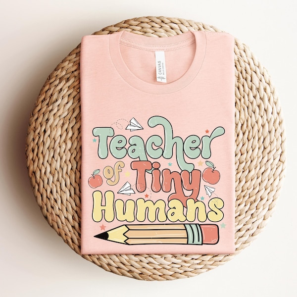 Teacher of Tiny Humans Shirt, Back to School For Students, Gift for Teachers, Cute Gift for Students, Tshirt for First Day of School