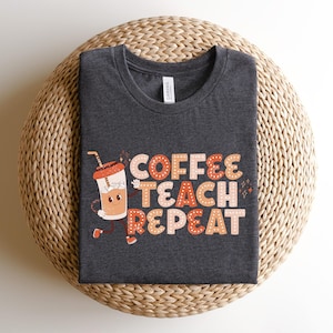 Coffee Teach Repeat Shirt, Cool Shirt For Teachers, Gift for Teachers, Back to School Shirt, Retro Style Shirt for Teachers, Colorful Tee