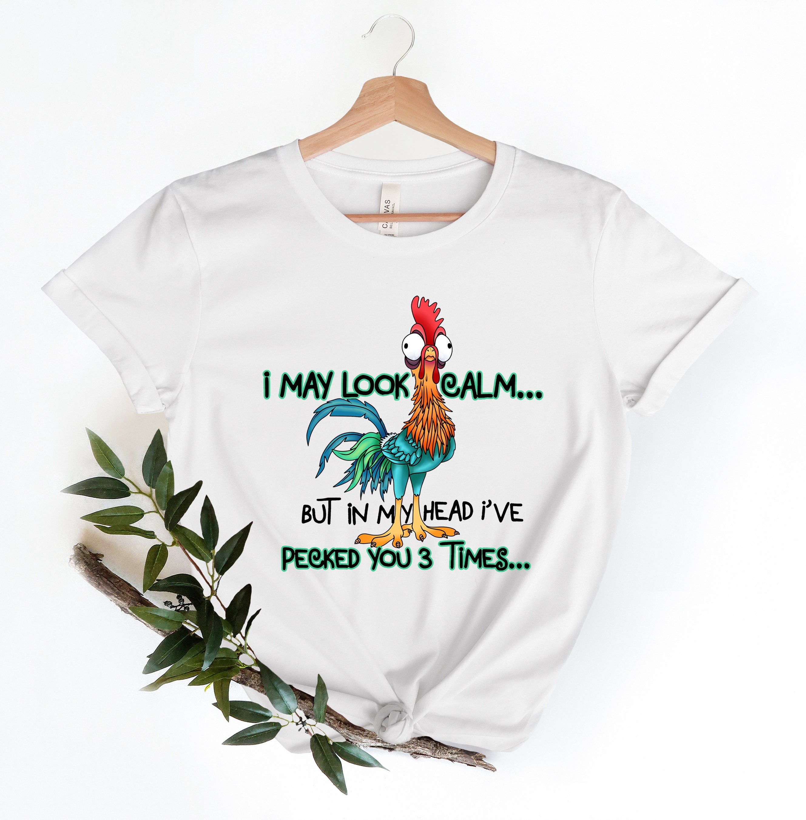 Funny Quote T Shirt, Rooster Humor Shirt, Sarcastic Shirt, I May Look Calm But In My Head I've Pecked You 3 Times Shirt, Funny Chicken Shirt