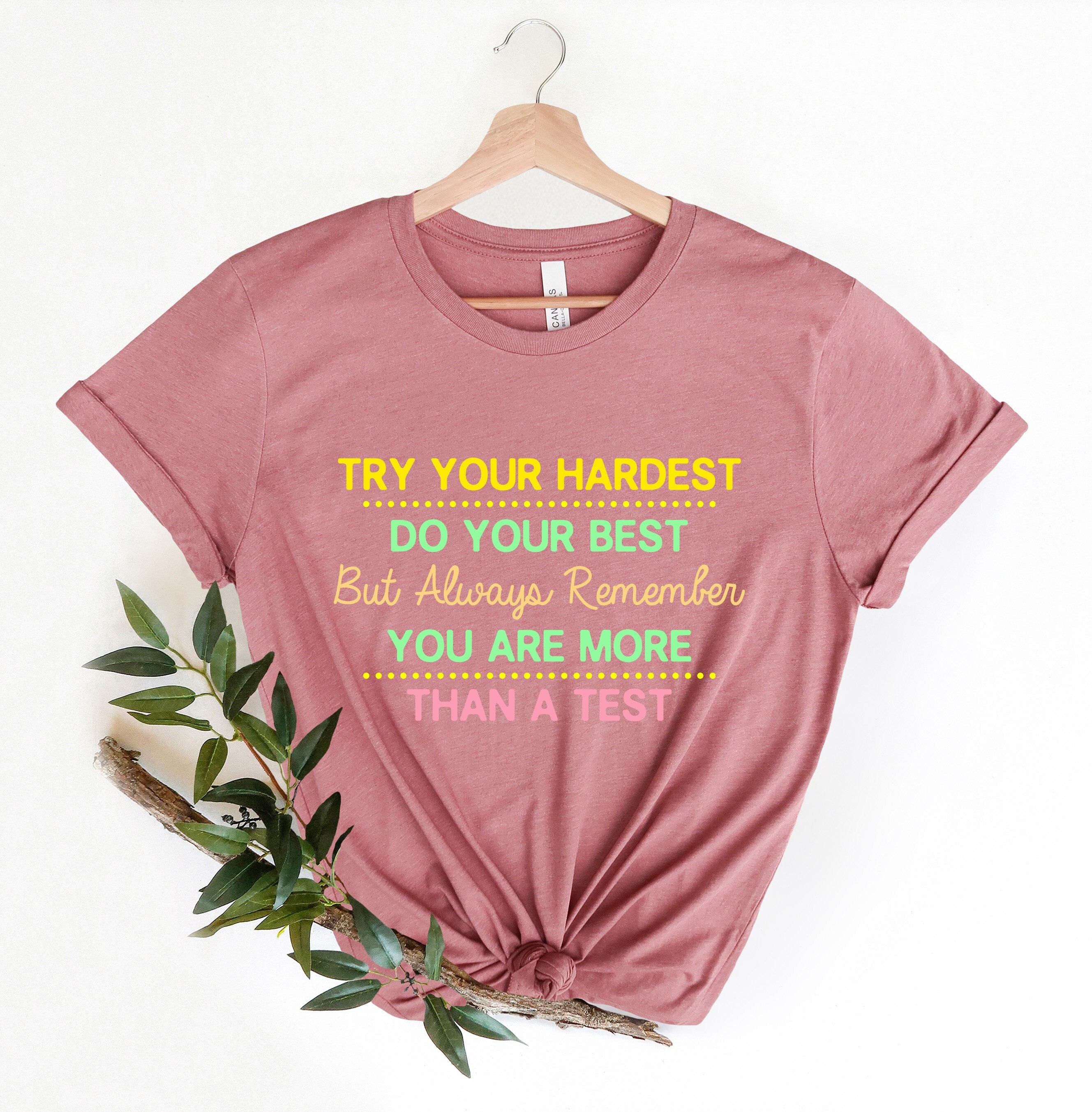 Try Your Hardest Do Your Best But Always Remember T Shirt Try Your Hardest Do Your Best But Always Remember T Shirt