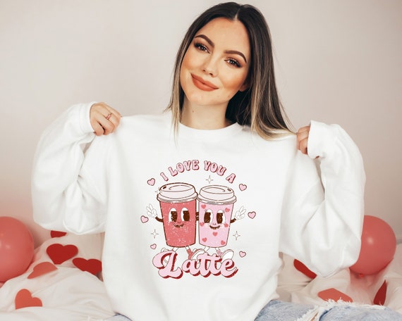 I Love You A Latte - Coffee Lovers Valentines Day Shirt I Love You A Latte - Coffee Lovers Valentines Day Shirt