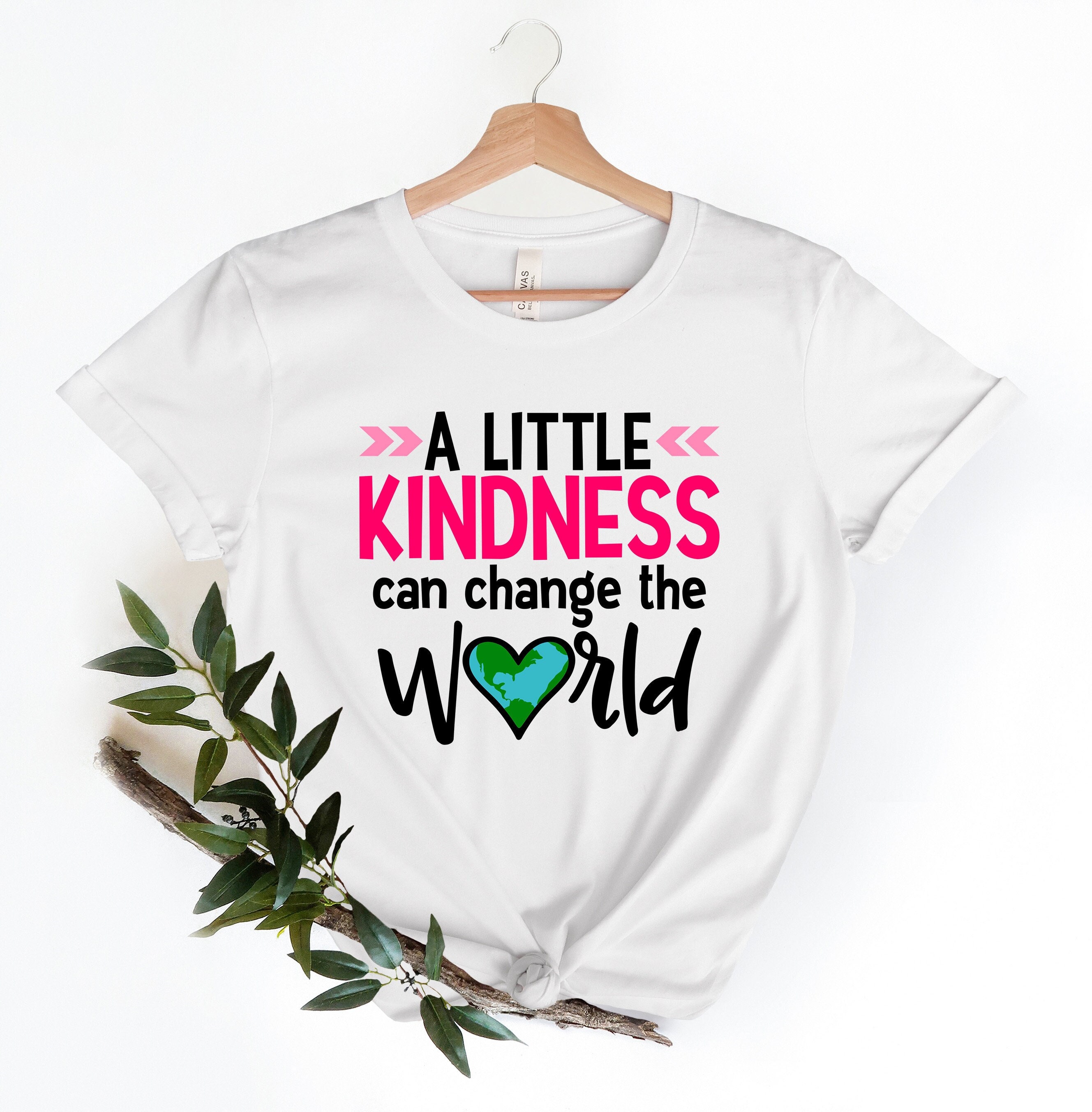 Kindness Will Change The World | Inspirational T-Shirt Kindness Will Change The World | Inspirational T-Shirt