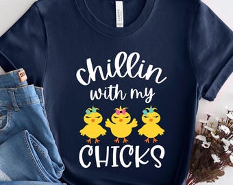 Chilling with My Chicks Easter Shirt, Cute Easter Shirt, Easter Day Shirt, Easter Chicks Shirt, Kids Easter Shirt, Funny Boys Easter Shirt,