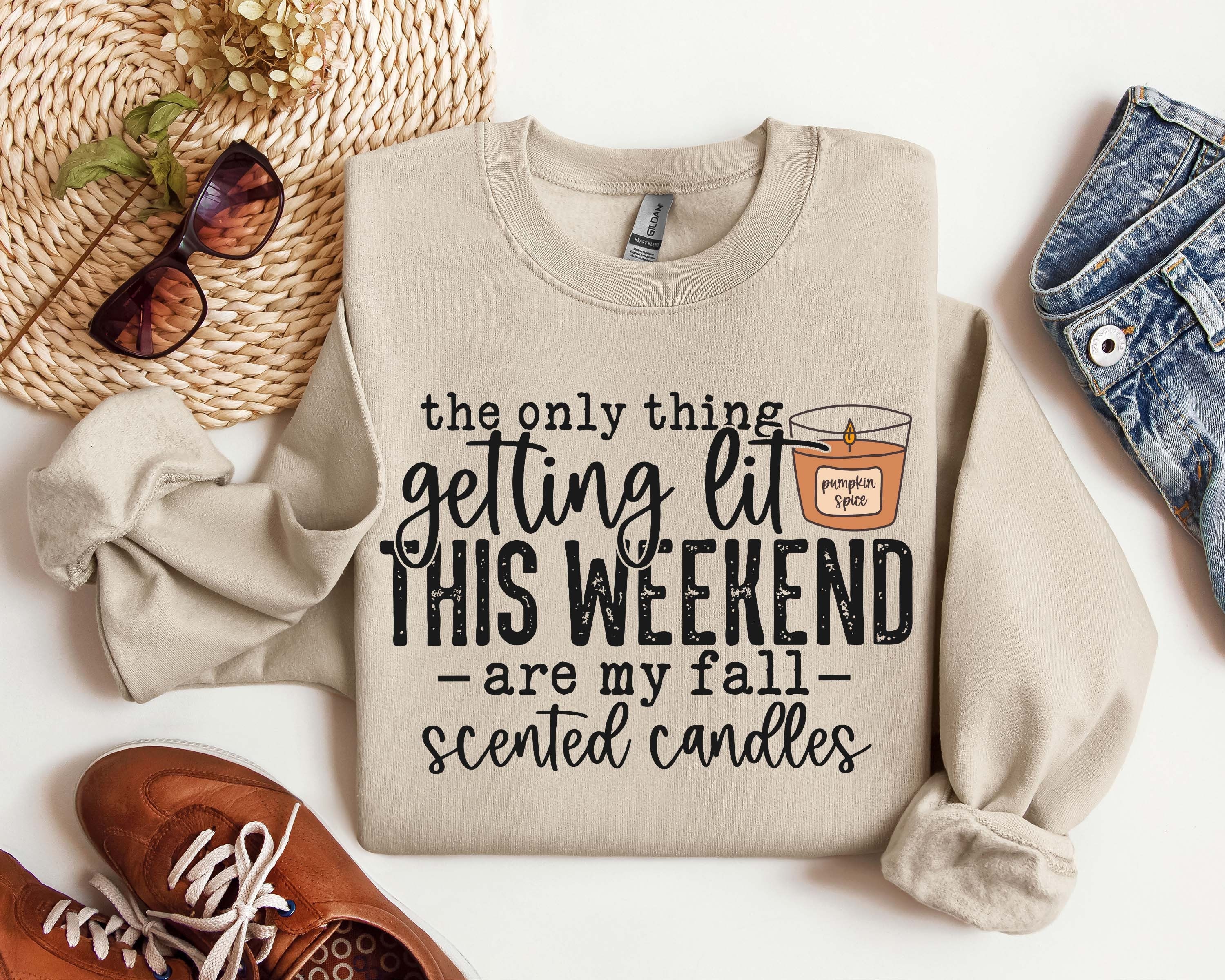 The Only Thing Getting Lit This Weekend are My Fall Scented Candles Shirt, Fall Vibes Sweatshirt, Fall Vibes Shirt, Tshirt for Fall Lovers