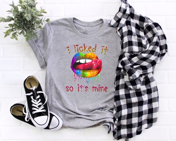 I Licked It so Its Mine Rainbow Lesbian Shirt Lips Pride - Etsy