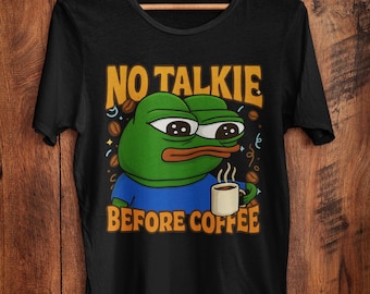 Apu Coffee Meme Shirt No Talkie Before Coffee Ironic Frog Caffeine Lover Tee