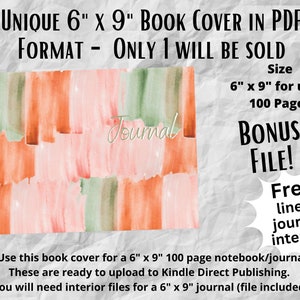 May include: A digital download of a 6 x 9 inch book cover in PDF format with a watercolor design in shades of orange, pink, and green. The cover features the word "Journal" in a handwritten font. The listing includes a free lined journal interior file.