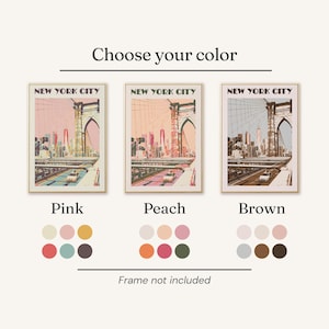 Three framed art prints of the New York City skyline and Brooklyn Bridge, labeled Pink, Peach, and Brown. Each print features the text New York City at the top. Below each print are six color swatches representing the palette used.