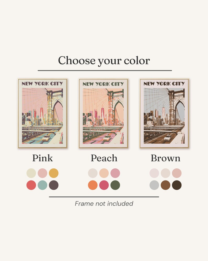 Three framed art prints of the New York City skyline and Brooklyn Bridge, labeled Pink, Peach, and Brown. Each print features the text New York City at the top. Below each print are six color swatches representing the palette used.