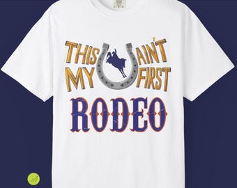 This Ain't My First Rodeo T-Shirt | Western Cowboy Horseshoe Graphic Tee