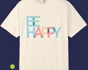 Be Happy Color Block T-Shirt | Positive Typography / Colorful Minimalist Graphic y Shirt