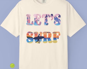 Let s Surf T-Shirt / Summer Beach Lover Shirt