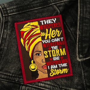 Strong Woman Patch, They Whispered Quote, I am The Storm, Black Queen, Embroidered Iron On, 3.3 x 4.3 inches