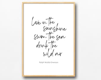 Live in the Sunshine, Swim the Sea, Drink the Wild Air Ink Cursive Typography Quote, Ralph Waldo Emerson, Boho Travel Wanderlust Adventure