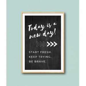 Today is a New Day Motivation Classroom Brave Chalk Poster, Positive Values Culture, Elementary Middle High School Counselor Art, Printable