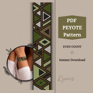 May include: A digital PDF peyote pattern with a geometric design in shades of green, brown, black, and white. The pattern features triangles and diamond shapes. The text on the image says "PDF Peyote Pattern", "Even Count", and "Instant Download".