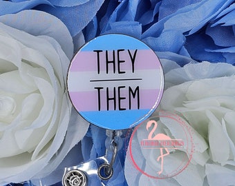 Pronoun Badge Reel, Them/They, She/Her, He/Him, Trans Badge Reel, Healthcare Badge Reel, ID Holder, Teacher Badge Reel, Nurse Badge Reel