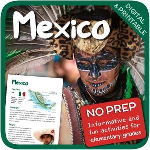 May include: A printable educational resource for primary school children about Mexico. The image features a colourful illustration of a person wearing traditional Mexican clothing and a map of Mexico. The text "Mexico" is in large, bold letters at the top of the image. The text "No Prep Informative and fun activities for elementary grades" is in a red box at the bottom of the image.