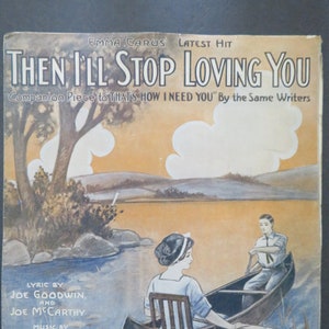 Antique Sheet Music 1913 Then I&#39;ll Stop Loving You w/ Couple In a Canoe on Cover