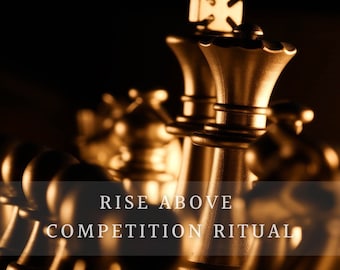 Rise Above Competition Spell / Get ahead of the crowd