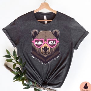 Mama Bear Shirt, Gift For Mom, Mothers Day Gift, Mama Bear Gift,Baby Shower Gifts, Animal Nature Lover Shirt, Cute Mama Bear Shirt, Mom Life