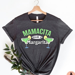 Margarita Shirt, Tequila Shirt, Cinco De Mayo Shirt, Mamacita Needs a Margarita, Margarita Tshirt, Margs, Margarita T Shirt, Sweatshirt