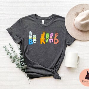 Be Kind Sign Language Shirt, Kindness Shirt, Be Kind Hands, Kind Shirt, Anti-Racism Shirt, Love Shirt Sign Language, Sweatshirt, Hoodie