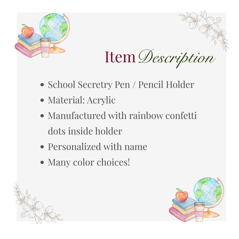 K&ouml;nnte beinhalten: Ein rechteckiges Schild mit dem Text Item Description und einer Aufz&auml;hlung, die einen Stiftehalter aus Acryl f&uuml;r Schulsekretariate beschreibt, der mit regenbogenfarbenen Konfettipunkten im Inneren versehen, mit einem Namen personalisiert und in vielen Farben erh&auml;ltlich ist.