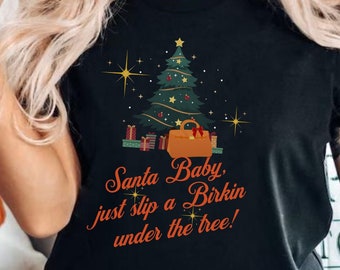 Camisa de Natal, camiseta Birkin, camisa de bebê do Papai Noel, camisa Hermes Birkin, camiseta Boujee, quero uma camisa Birkin, camisa de bolsa, Natal, Feliz Natal
