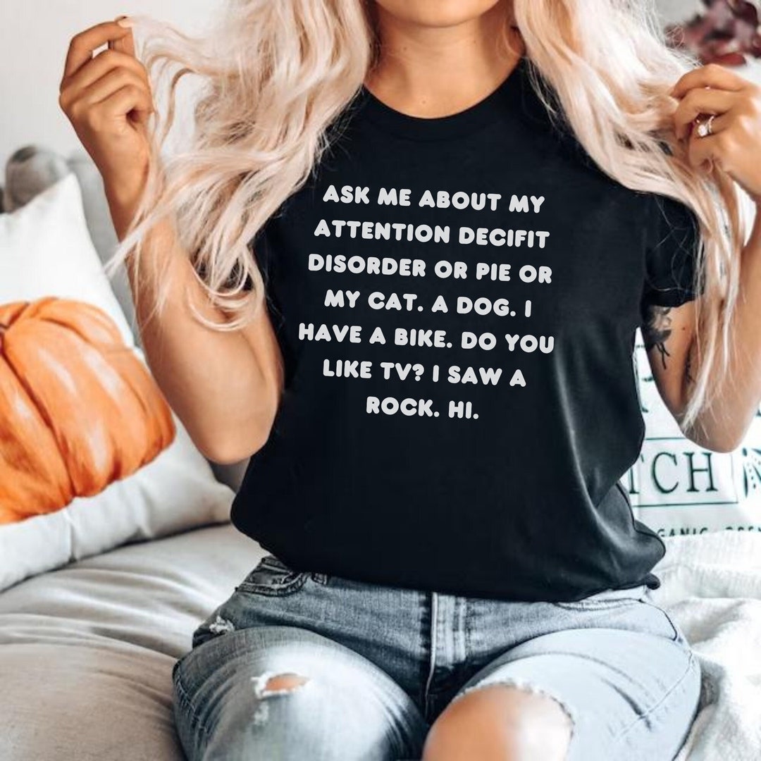 ADHD Shirt, ADD Tee, ADHD Tshirt, Attention Deficit Disorder Shirt ...