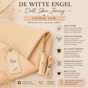 May include: De Witte Engel fair-colored doll skin jersey fabric, a premium 100% cotton double-knit material. Includes a spool of matching thread and a skein of yarn. Features text detailing Oeko-Tex and EN71 safety certifications, 80cm width.