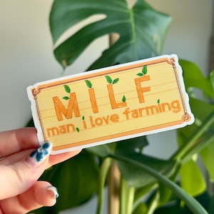 MILF Stardew Valley Sticker | Man, I Love Farming Vinyl Sticker