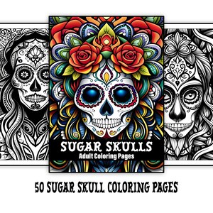 May include: A set of 50 adult colouring pages featuring sugar skulls with intricate floral designs. The cover features a colourful sugar skull with a floral crown and the text "Sugar Skulls Adult Colouring Pages".