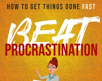 Vence la procrastinación, descubre las estrategias asesinas para deshacerte de la procrastinación y hacer las cosas RÁPIDO, libro electrónico en PDF, descarga digital