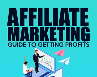 Affiliate Marketing Guide To Getting Profits PDF eBook For Aspiring Entrepreneurs, Digital Download