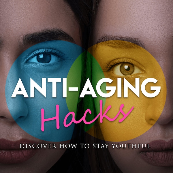 Anti-Aging Hacks, Discover How To Stay Youthful, PDF eBook, Digital Download