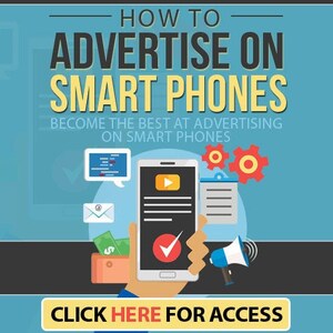 How To Advertise On Smart Phones PDF eBook For Beginners, Digital Download