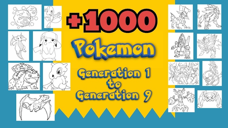 May include: Black and white line art illustrations of over 1000 Pokemon characters from Generation 1 to Generation 9. The image has a yellow background with the text " +1000 Pokemon Generation 1 to Generation 9".