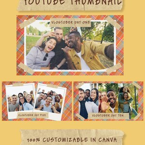 May include: A digital template for YouTube thumbnails featuring a fall-themed plaid background with torn paper accents. The design includes three photo frames displaying groups of people and text labels reading FALL THEME YOUTUBE THUMBNAIL, VLOGTOBER DAY ONE, VLOGTOBER DAY FIVE, VLOGTOBER DAY TEN, and 100% CUSTOMIZABLE IN CANVA NO CANVA PRO NEEDED.