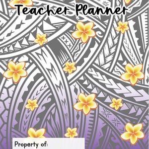 May include: Teacher Planner with a decorative tribal pattern in gray and white, accented with yellow and orange flowers. The planner has a purple gradient at the bottom and a white space labeled "Property of:"