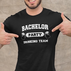 Bachelor Party Shirt Drinking Team Shirt Groom Shirt Wedding Shirt Bachelor Party Shirt Groomsmen Shirt Bachelorette Party Shirt Wedding