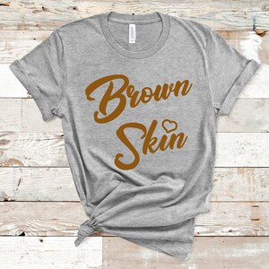 Brown Skin Pride T-Shirt: Afrocentric Women&#39;s Tee