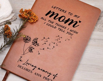 Personalized Memorial Journal Letters to My Mom, In Loving Memory Keepsake Notebook, Sympathy Gift for Loss of Mother, Custom Engraved
