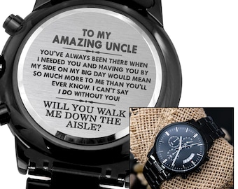 Personalized Uncle Watch, Will You Walk Me Down the Aisle Gift, Engraved Wedding Proposal Watch for Uncle from Bride, Gift Watch for Men