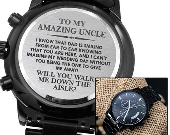 Personalized Uncle Gift Watch, Custom Engraved Wedding Proposal Timepiece, Walk Me Down the Aisle Gift, Black Stainless Steel Watch for Men