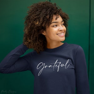 Grateful & Thankful Sweatshirt, Women&#39;s Blessed Comfy Sweatshirt, Women&#39;s Faith Sweatshirt, Thanksgiving Shirt